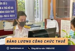 Công Chức Thuế Lương Bao Nhiêu