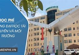 Đại Học Tài Nguyên Và Môi Trường Học Phí