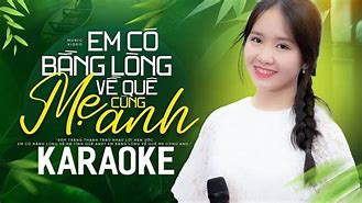 Mời Anh Về Quê Mẹ Cùng Em Karaoke